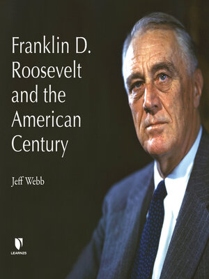 cover image of Franklin D. Roosevelt and the American Century